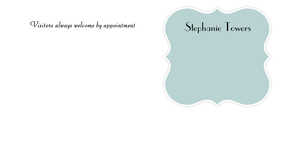 Visitors always welcome by appointment
